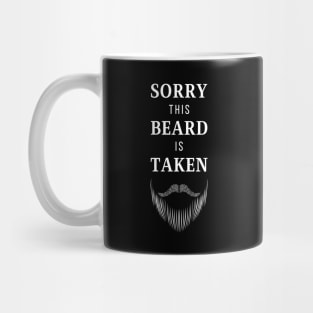 Sorry This Beard Is Taken Mug